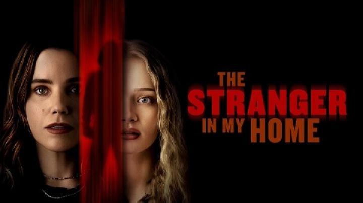 مشاهدة فيلم The Stranger in My Home 2025 مترجم