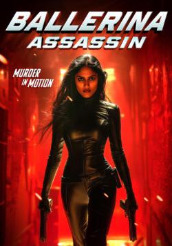 مشاهدة فيلم Ballerina Assassin 2025 مترجم حصرى اون لاين على أكثر من سيرفر